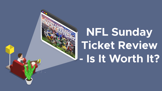 NFL Sunday Ticket Review