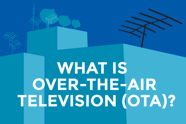 What is Over-The-Air Television (OTA)?