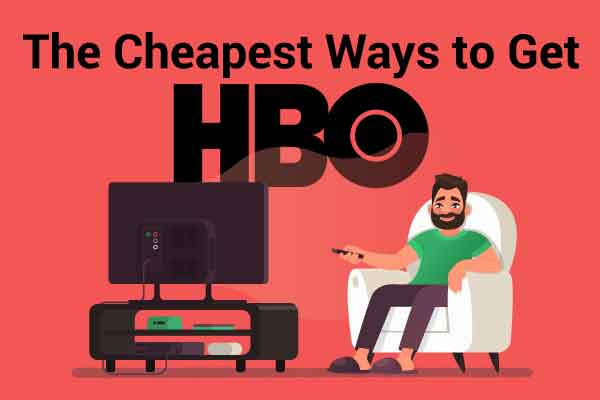 What Are The Cheapest Ways to Get HBO?