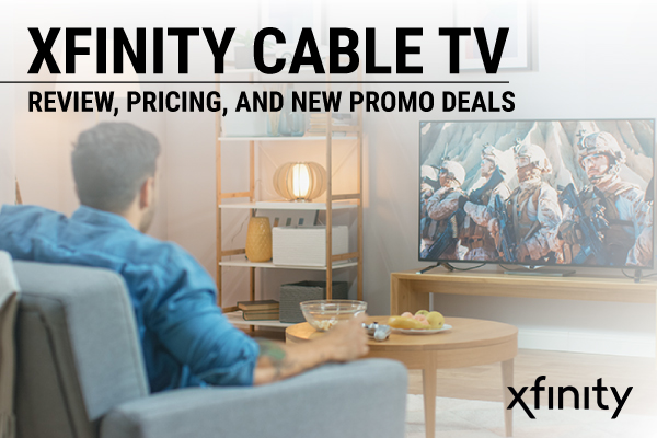 Xfinity Cable TV – Packages and Promo Deals [Updated]